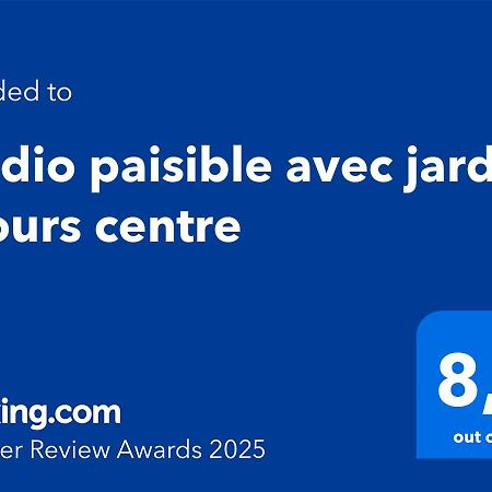 Studio Paisible Avec Jardin - Tours Centre Ngoại thất bức ảnh
